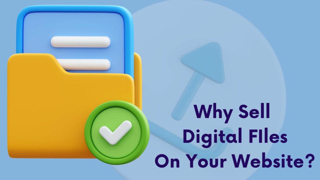 Why Share Digital Files on Your Website